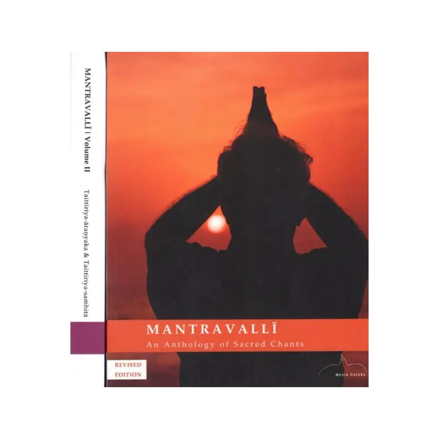 Mantravalli (Sacred Chants From Taittiriya-aranyaka & Taittiriya-samhita And An Anthology Of Sacred Chants) Set Of 2 Volumes - Totally Indian