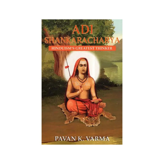 Adi Shankaracharya- Hinduism's Greatest Thinker - Totally Indian