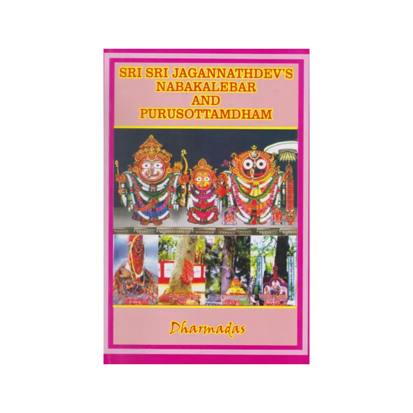 Sri Sri Jagannathdev's Nabakalebar And Purusottamdham (Bengali) - Totally Indian