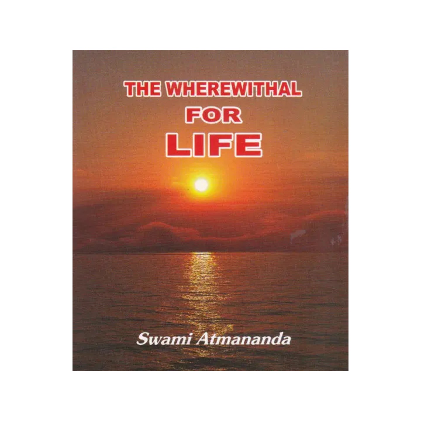 The Wherewithal For Life - Totally Indian