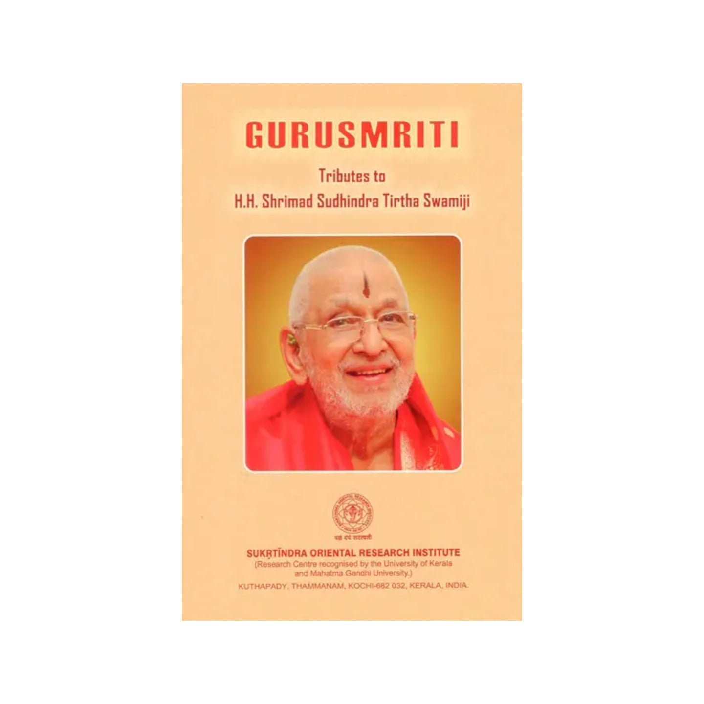 Gurusmriti- Tributes To H.h. Shrimad Sudhindra Tirtha Swamiji - Totally Indian