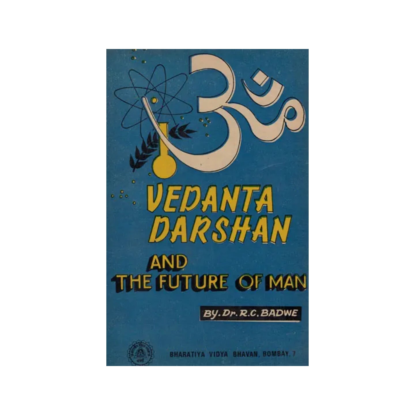 Vedanta Darshan And The Future Of Man (An Old And Rare Book) - Totally Indian