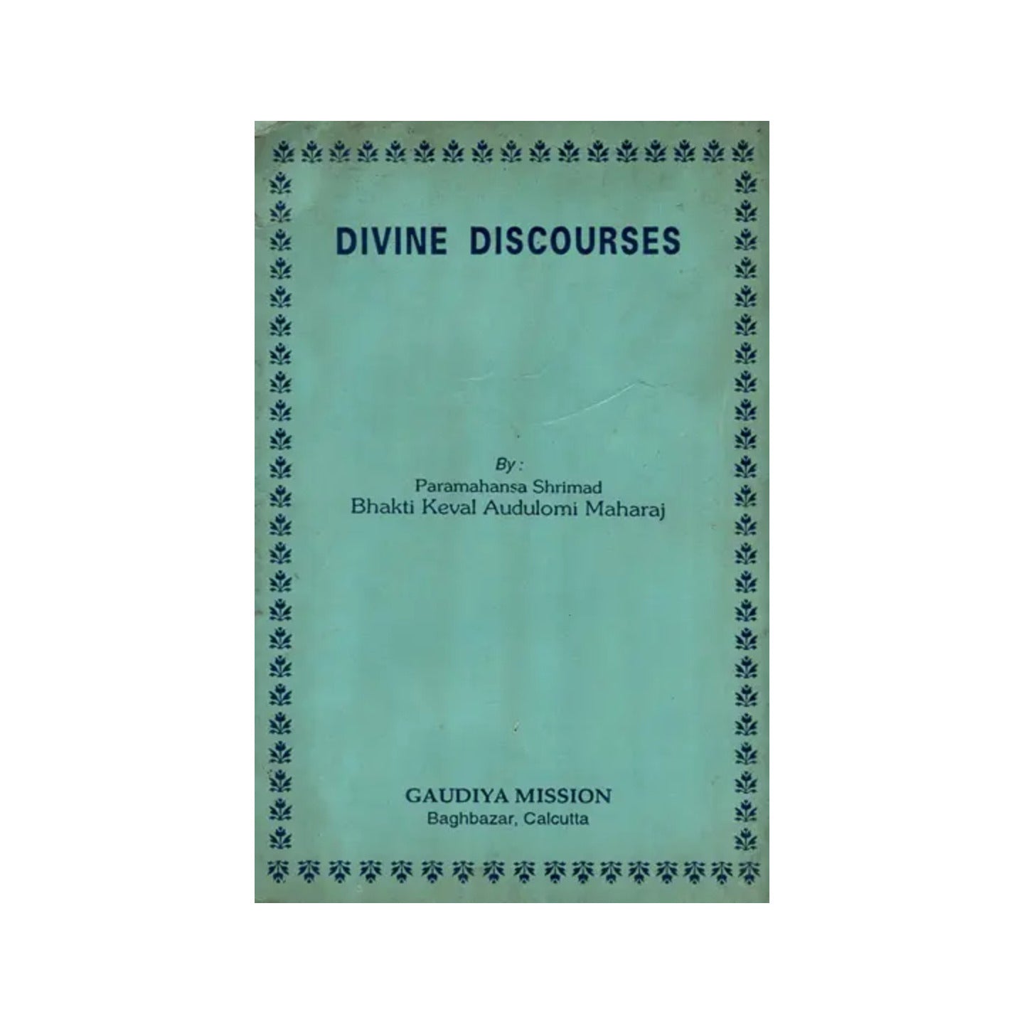 Divine Discourses (An Old And Rare Book) - Totally Indian