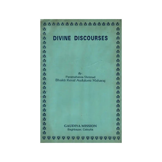 Divine Discourses (An Old And Rare Book) - Totally Indian