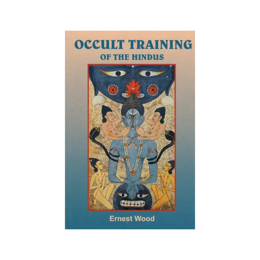 Occult Training Of The Hindus - Totally Indian