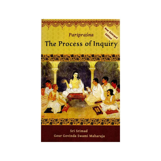 Pariprasna- The Process Of Inquiry - Totally Indian