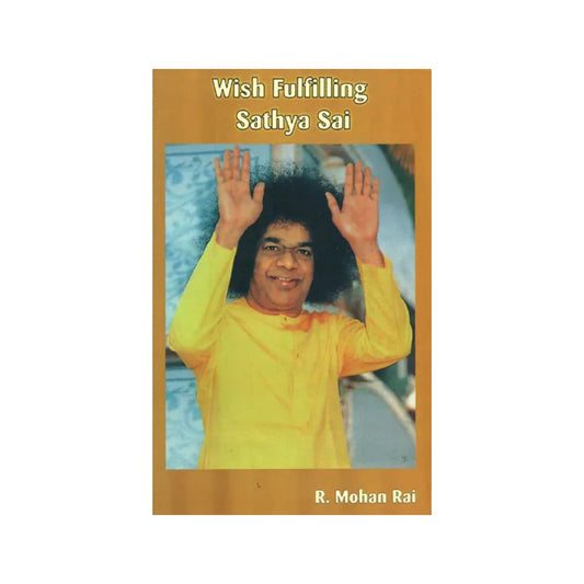 Wish Fulfilling Sathya Sai - Totally Indian