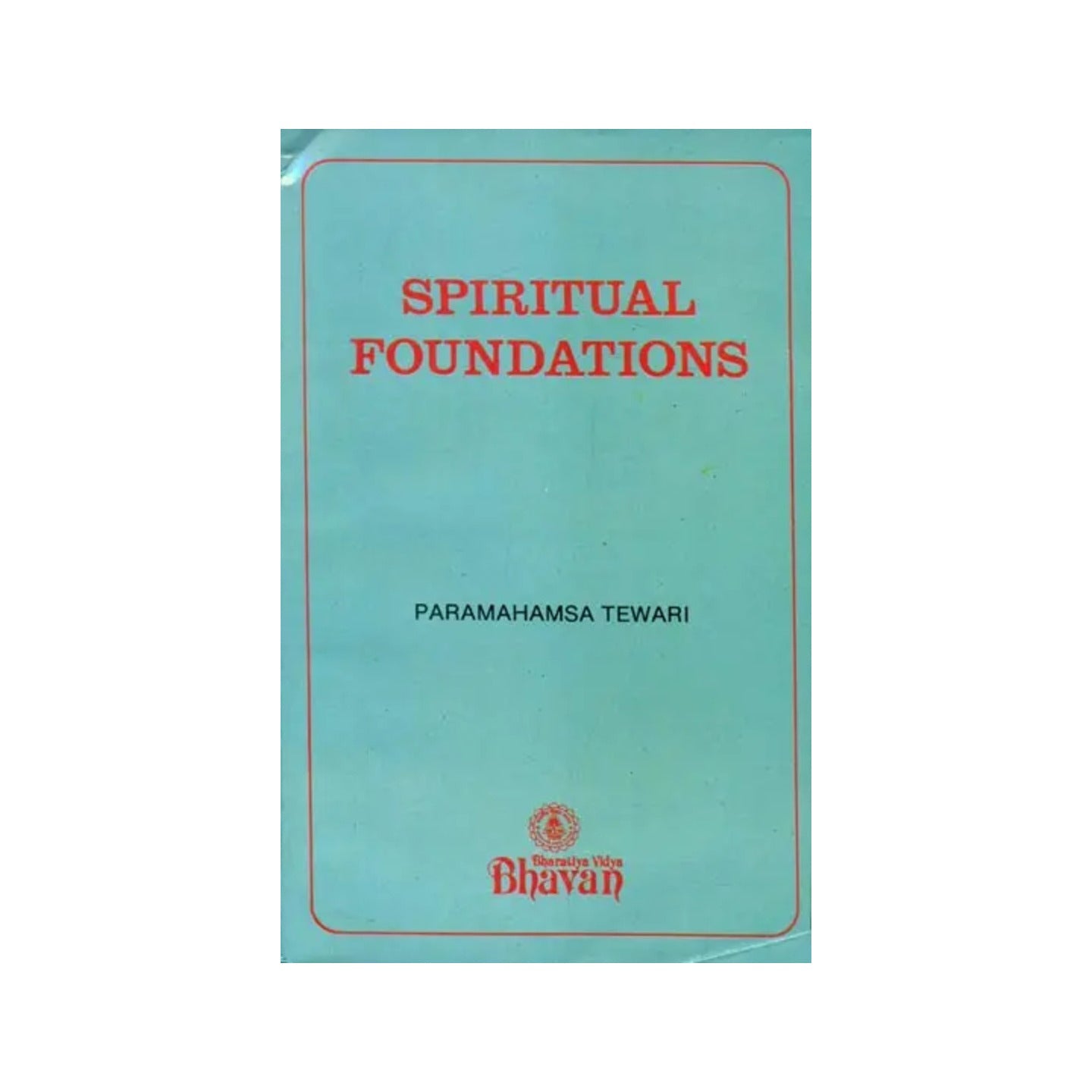 Spiritual Foundations - Totally Indian