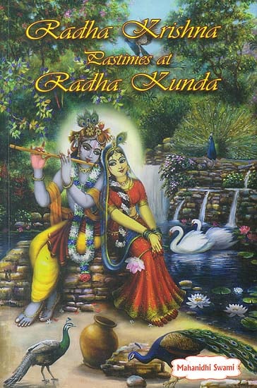 Radha Krishna Pastimes at Radha Kunda - Totally Indian