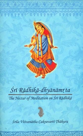 Sri Radhika-dhyanamrta (The Nectar of Meditation on Sri Radhika) - Totally Indian