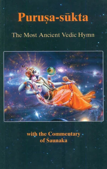 Purusa-Sukta: The Most Ancient Vedic Hymn (With the Commentary of Saunaka) - Totally Indian