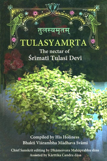 Tulasyamrta (The Nectar of Srimati Tulasi Devi) - Totally Indian