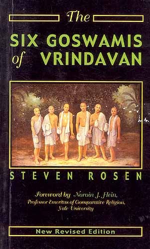 The SIX GOSWAMIS of VRINDAVAN - Totally Indian